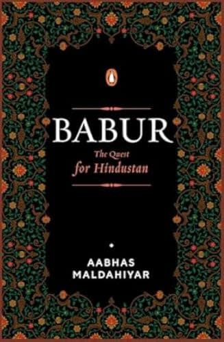 Babur: The Quest for Hindustan